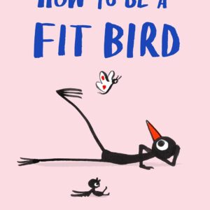 How to be a Fit Bird