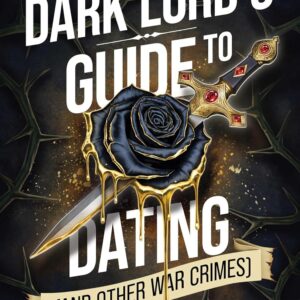 The Dark Lord’s Guide to…