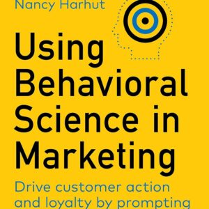 Using Behavioral Science in Ma…