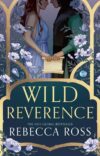 Wild Reverence: the epically romantic, richly imagined new fantasy for 2025 from the no. 1 SUNDAY TIMES bestselling author of DIVINE RIVALS