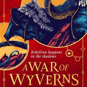 A WAR OF WYVERNS: The epic seq…