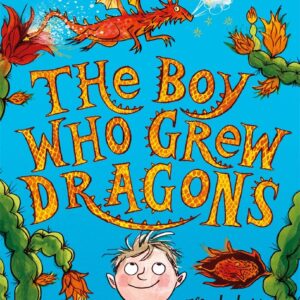 The Boy Who Grew Dragons (The …