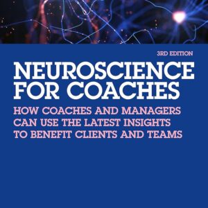 Neuroscience for Coaches: How …