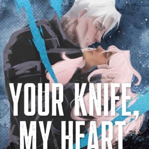 Your Knife, My Heart: A Dark M…
