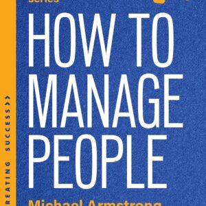 How to Manage People: Fast, Ef…